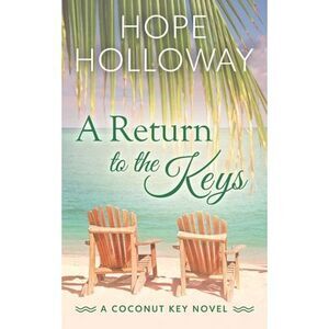 A Return to the Keys -- Hope Holloway